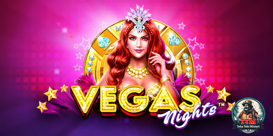 Agen Slot Online Vegas Nights Rasakan Kemenangan Gemilang
