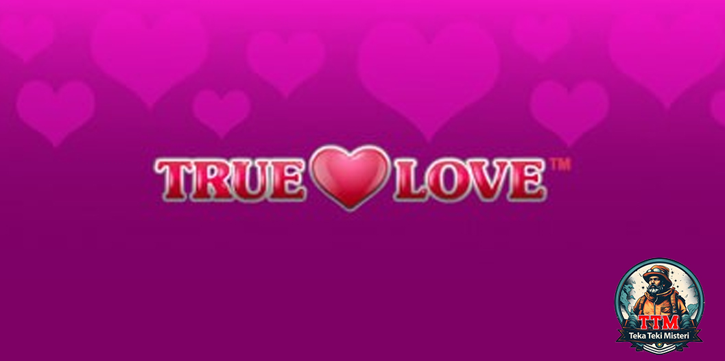 True Love Slot 6 Romantis Anti Gagal Cnnslot Asli