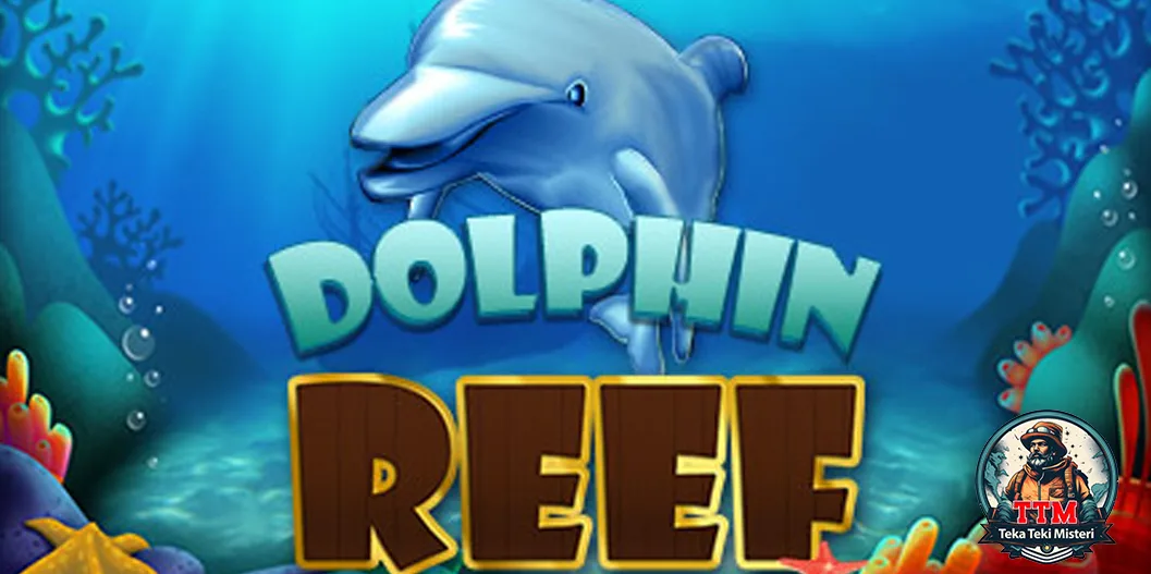 Dolphin Reef Lagi Baik Hati Berkat Rtp Cnnslot 2025