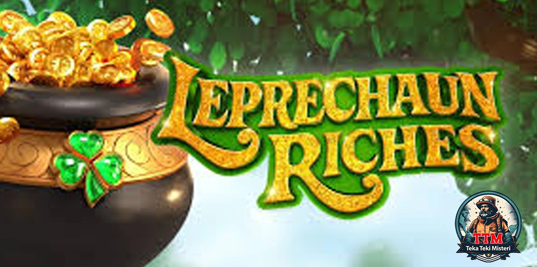 Ojo Kesusu, Nek Main Leprechaun Riches Sing Telaten