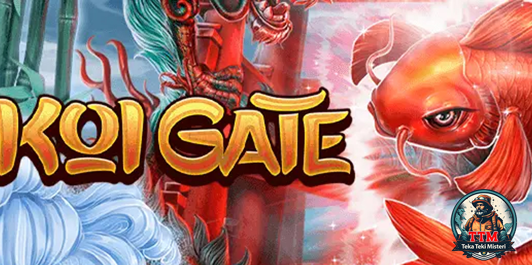 Koi Gate Dari yang Cupu Sampe Dewa